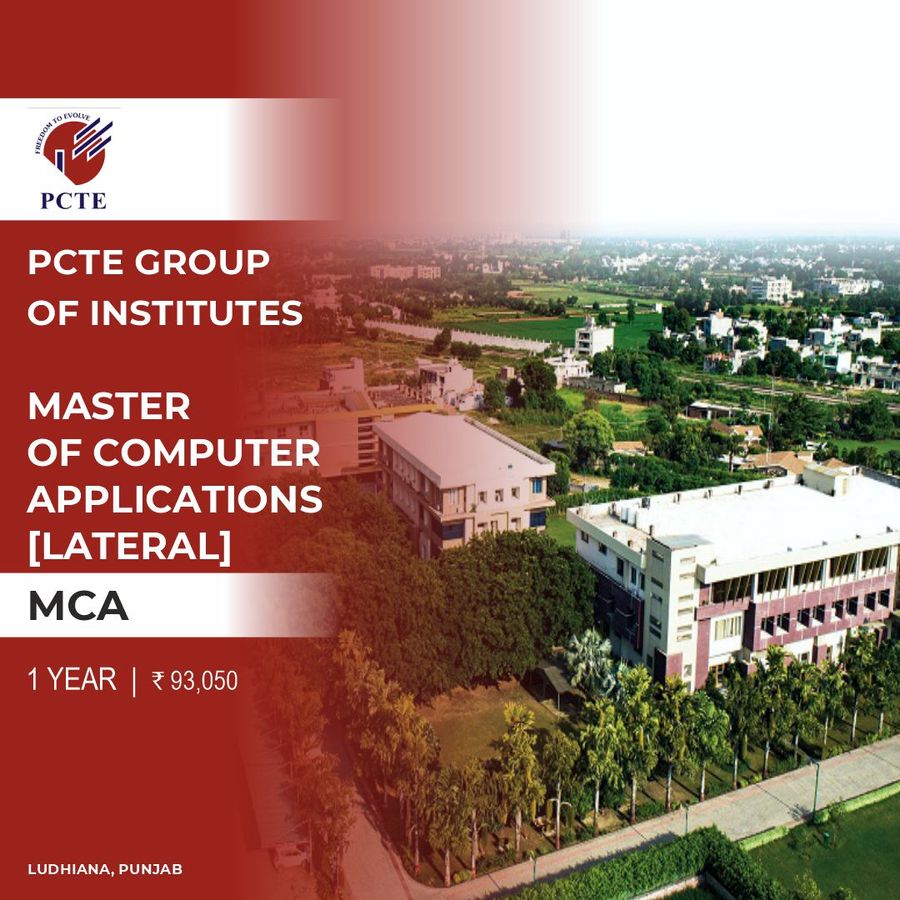 Master of Computer Applications [M.C.A] {Lateral} at PCTE Group of Institutes, Ludhiana